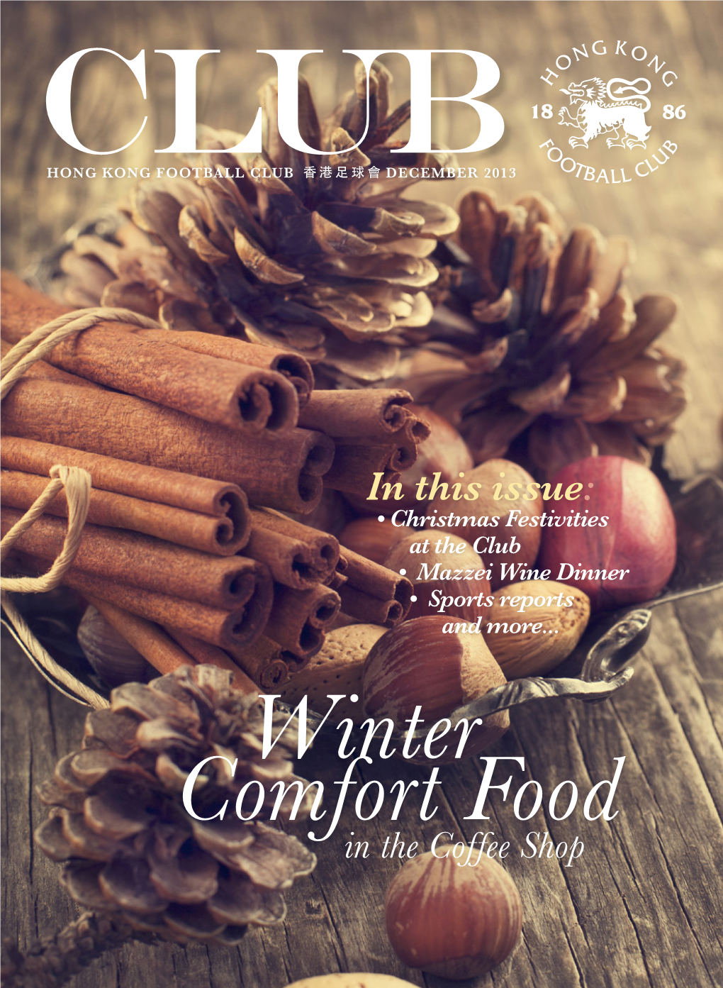 In This Issue: • Christmas Festivities at the Club • Mazzei Wine Dinner • Sports Reports and More