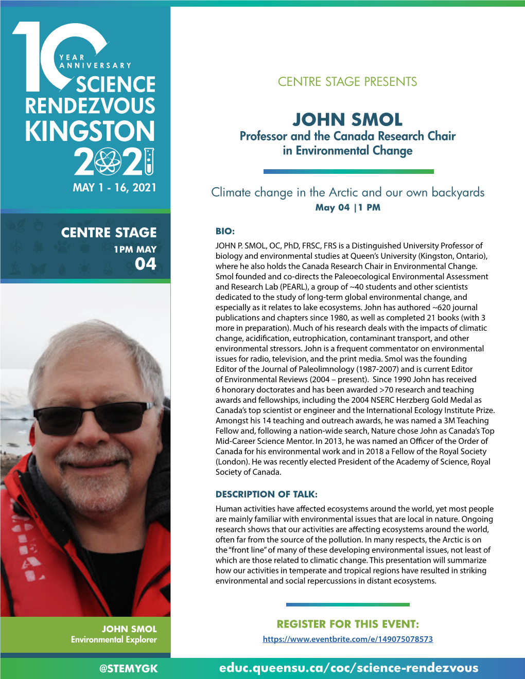 JOHN SMOL Professor and the Canada Research Chair in Environmental Change