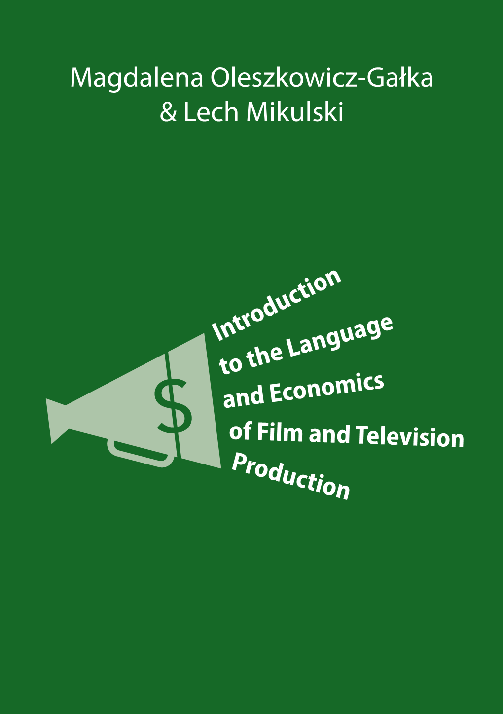 Introduction to the Language and Economics of Film and Television Production