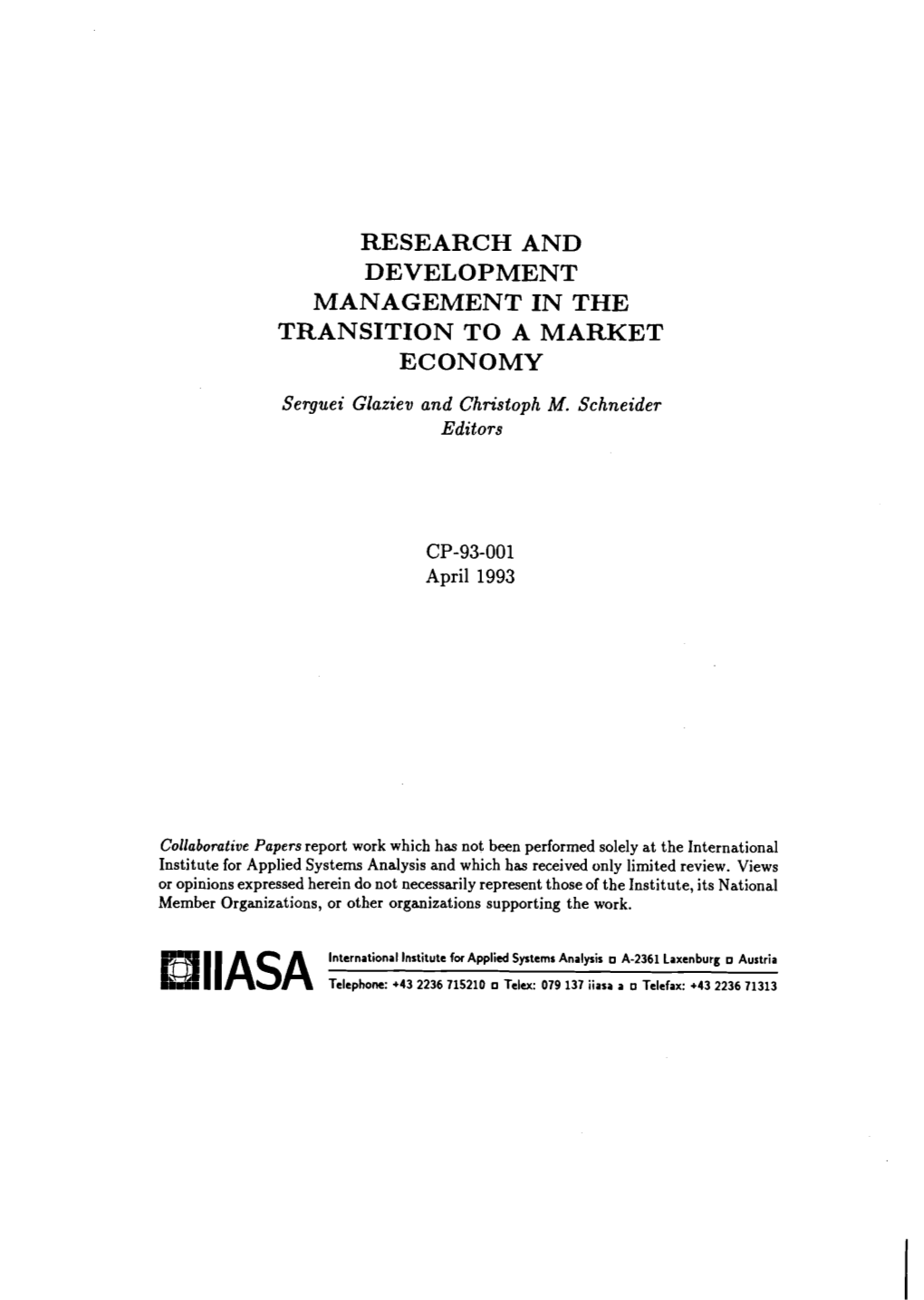 RESEARCH and DEVELOPMENT MANAGEMENT in the TRANSITION to a MARKET ECONOMY Serguei Glaziev and Christoph M