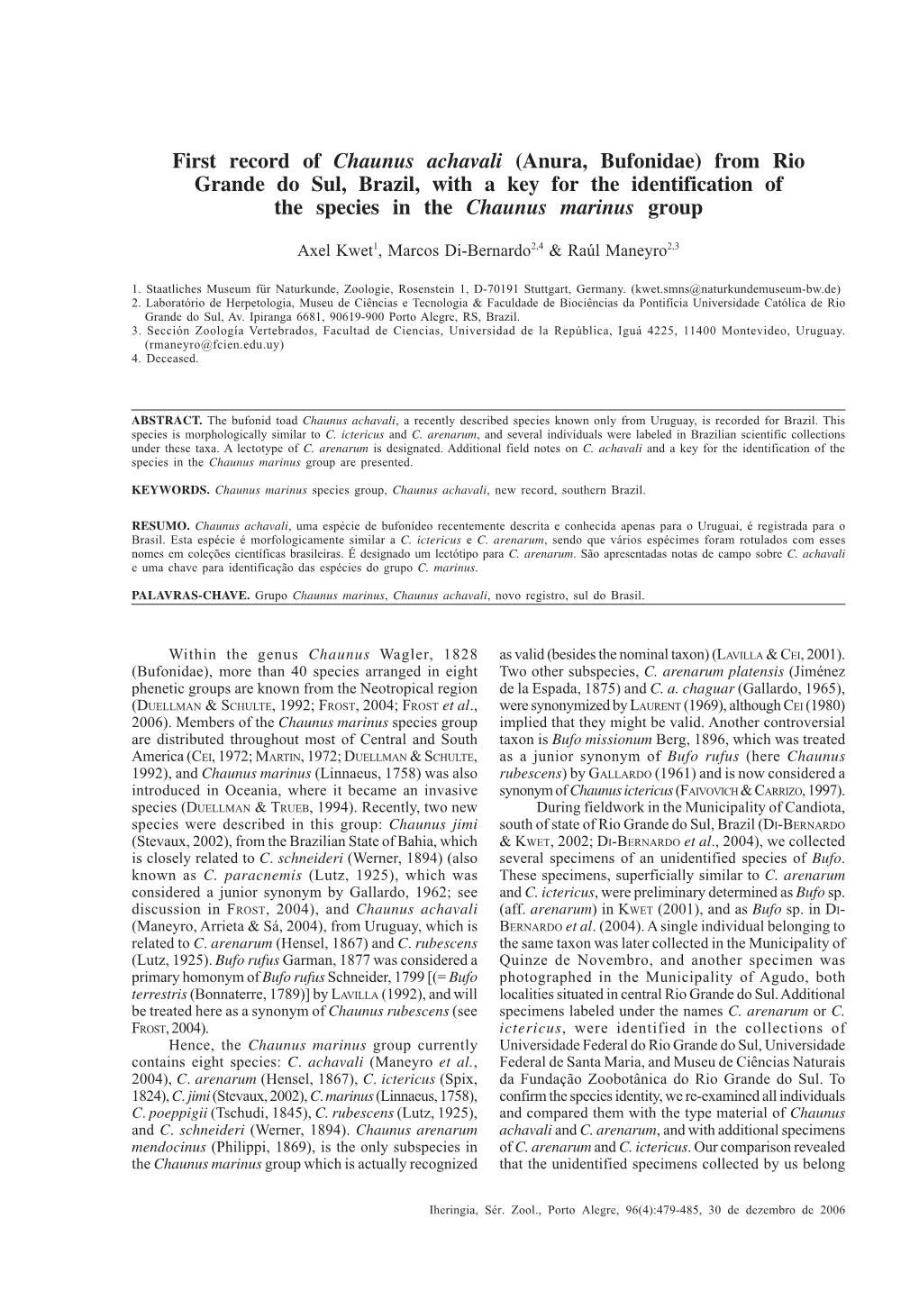 First Record of Chaunus Achavali (Anura, Bufonidae) from Rio Grande