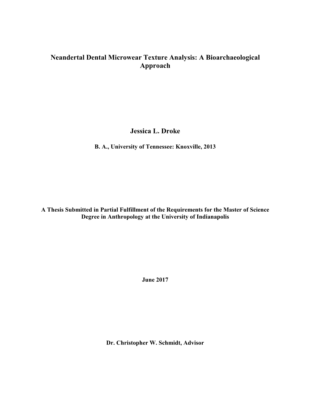 Neandertal Dental Microwear Texture Analysis: a Bioarchaeological Approach Jessica L. Droke