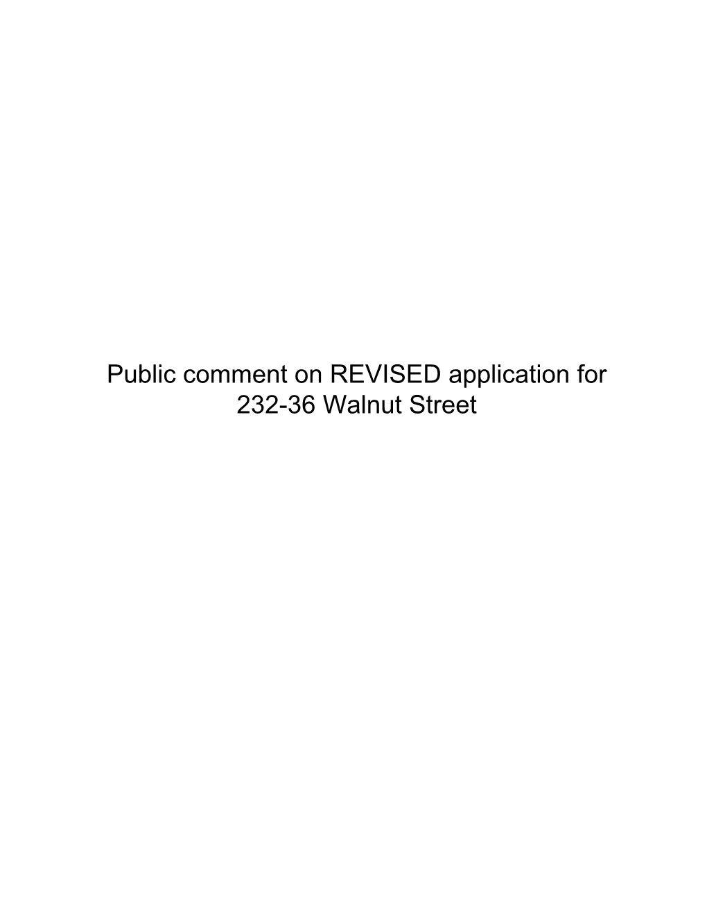 Public Comment on REVISED Application for 232-36 Walnut Street