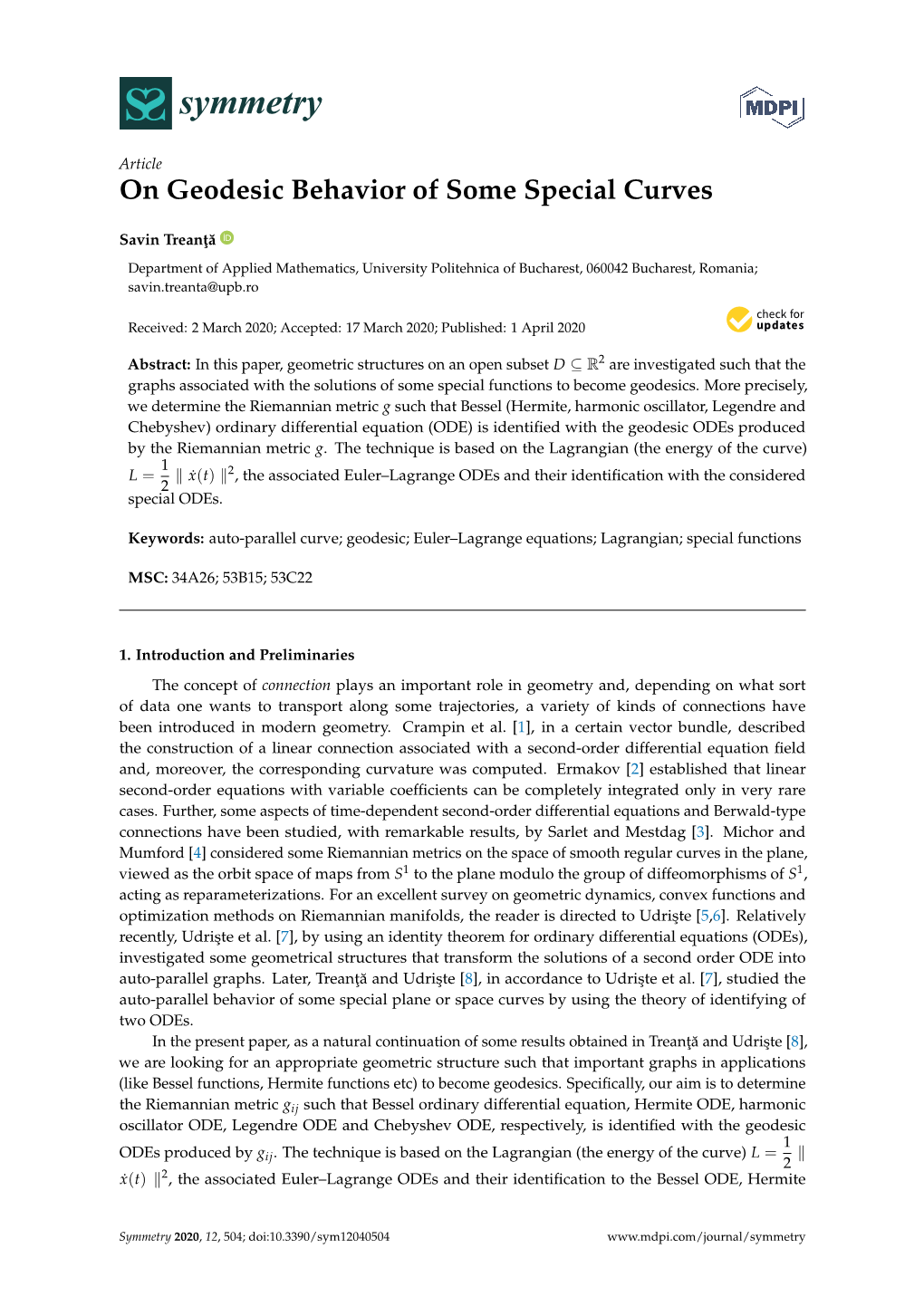 On Geodesic Behavior of Some Special Curves