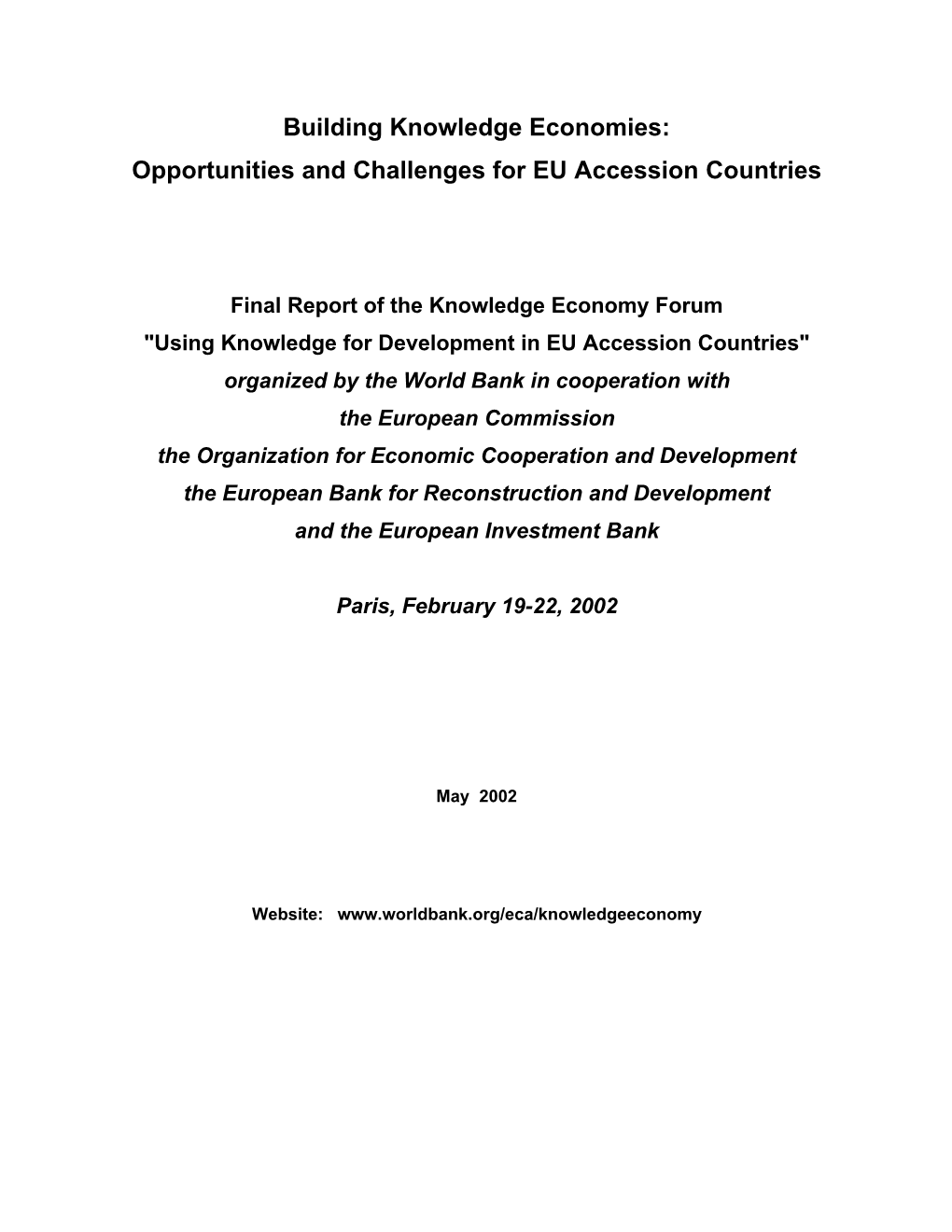Building Knowledge Economies: Opportunities and Challenges for EU Accession Countries