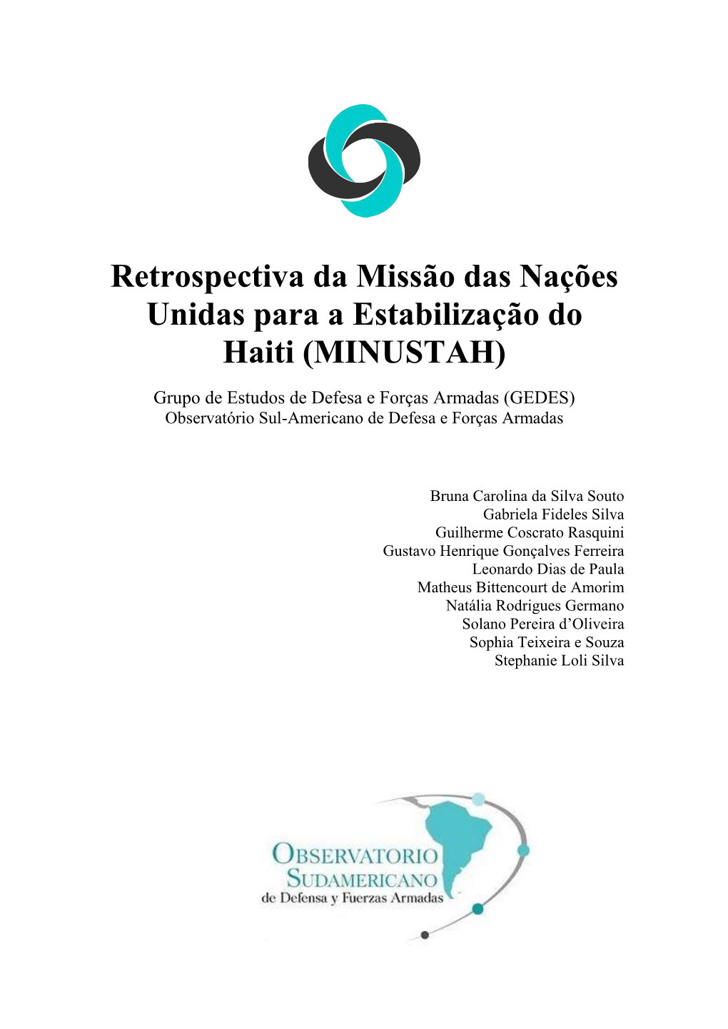 Retrospectiva Da Missão Das Nações Unidas Para a Estabilização Do Haiti (MINUSTAH)