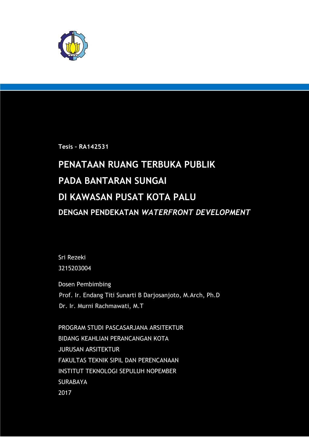 Penataan Ruang Terbuka Publik Pada Bantaran Sungai Di Kawasan Pusat Kota Palu Dengan Pendekatan Waterfront Development