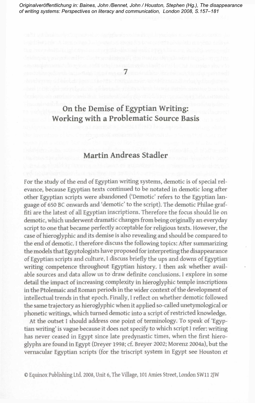 On the Demise of Egyptian Writing: Working with a Problematic Source Basis