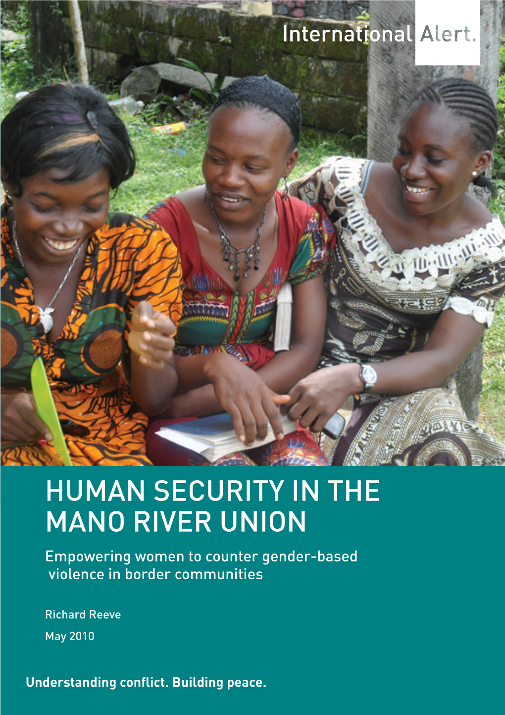 HUMAN SECURITY in the MANO RIVER UNION Empowering Women to Counter Gender-Based Violence in Border Communities