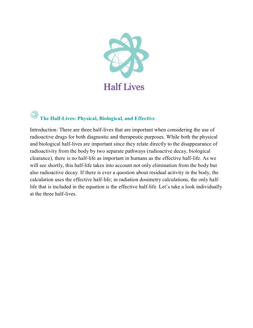 The Half-Lives: Physical, Biological, and Effective