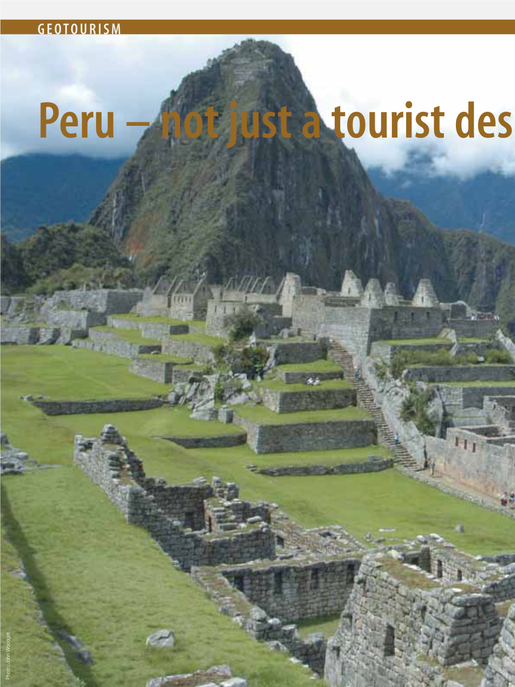 Machu Picchu, Often Referred to As the Lost City of the Incas, Attracts Historians and Tourists Alike