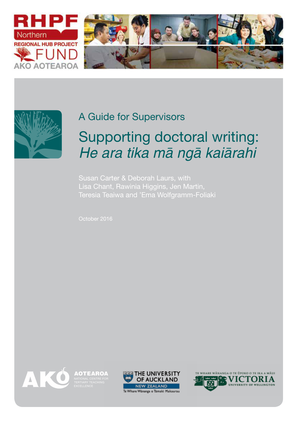 A Guide for Supervisors Supporting Doctoral Writing: He Ara Tika Mà Ngà Kaiàrahi