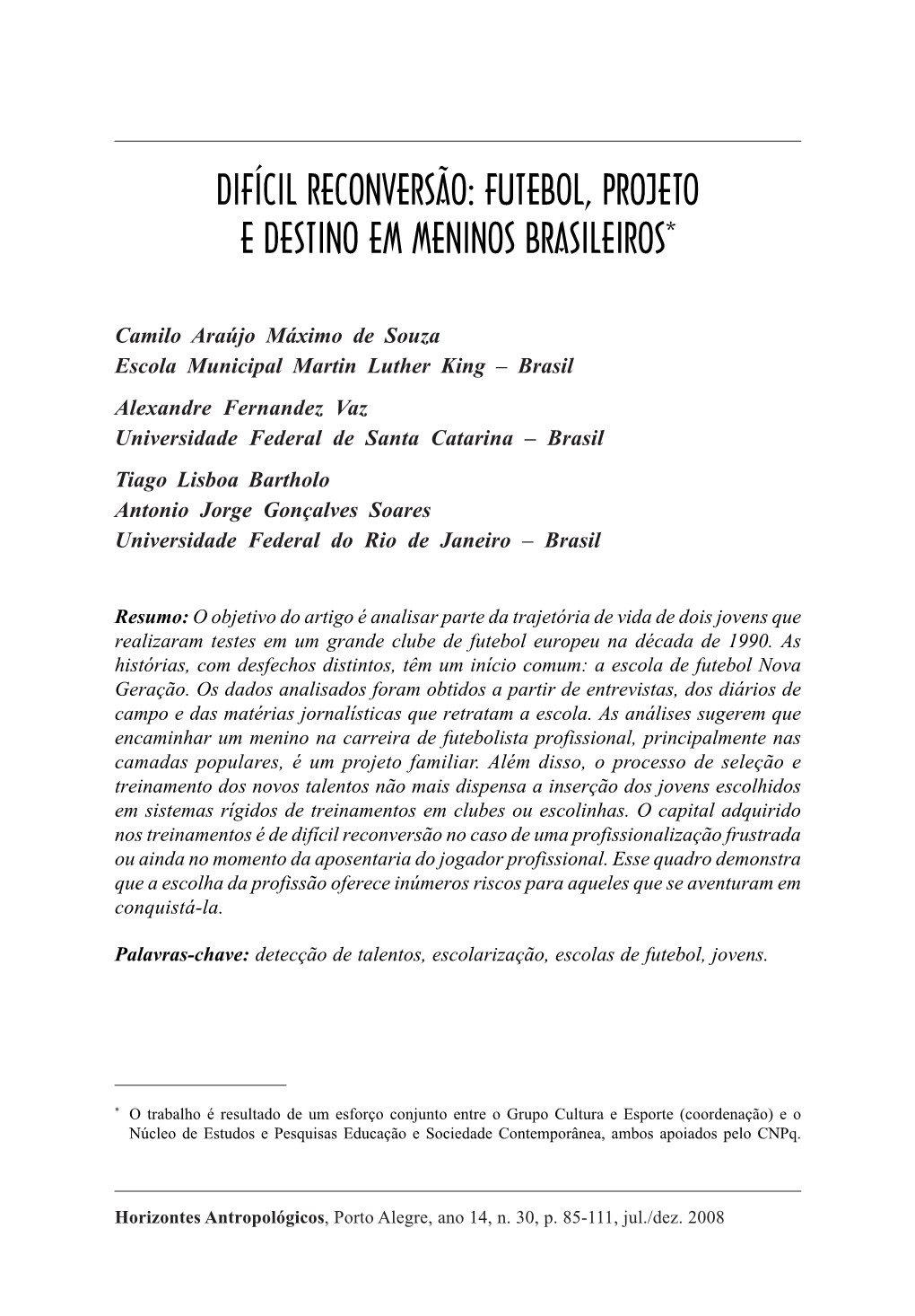 Difícil Reconversão: Futebol, Projeto E Destino Em Meninos Brasileiros*
