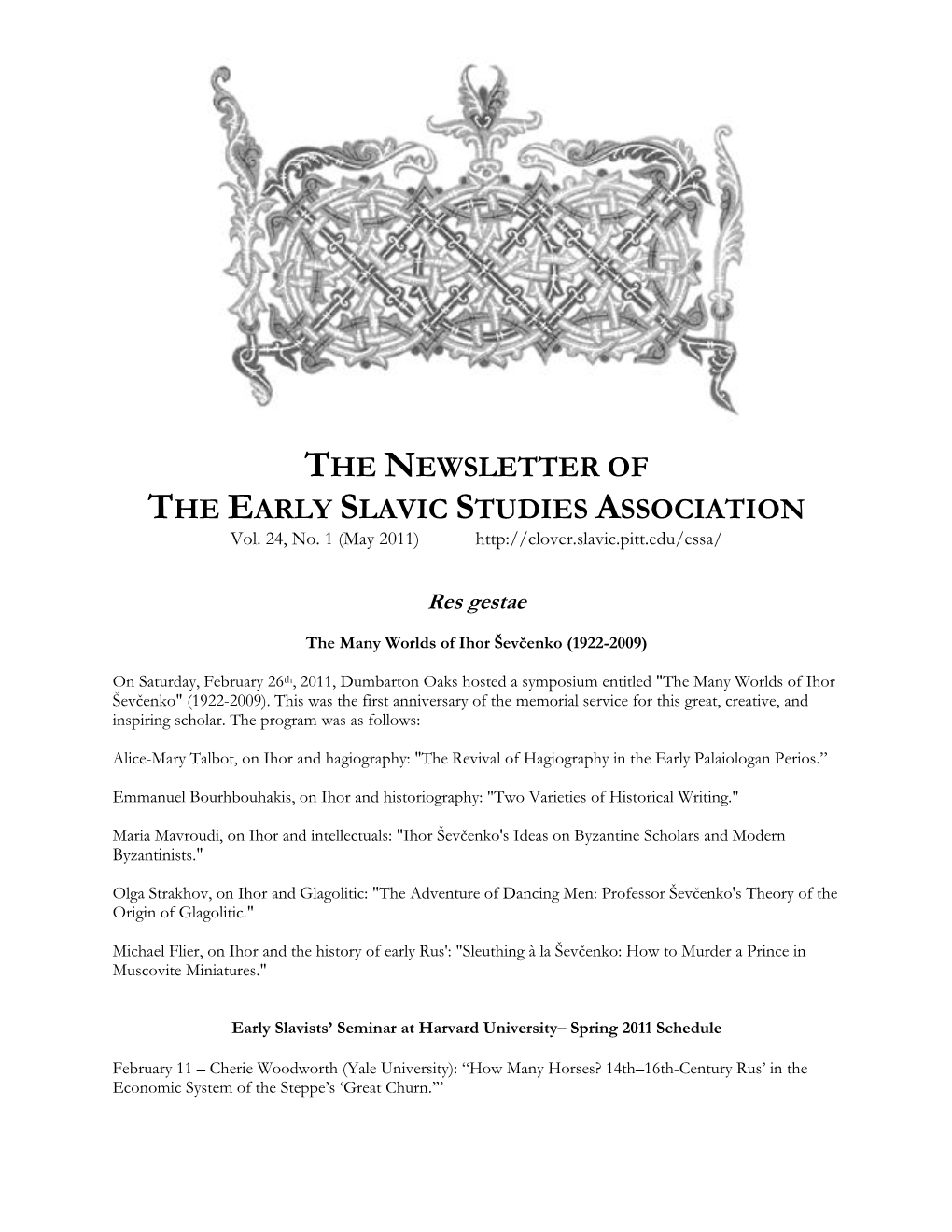 THE NEWSLETTER of the EARLY SLAVIC STUDIES ASSOCIATION Vol