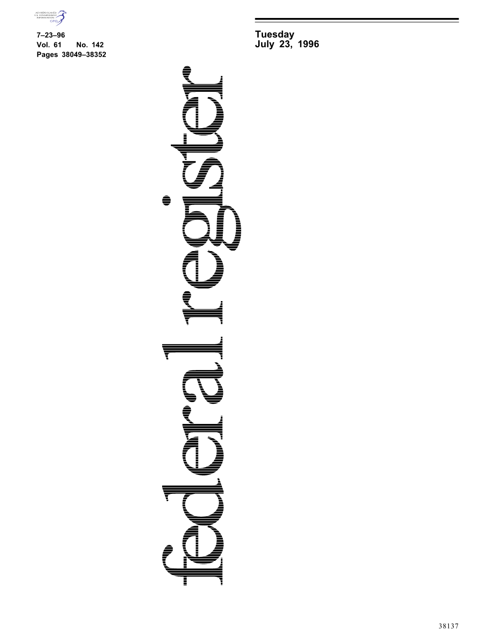 Federal Register July 23,1996 Tuesday 38137 II Federal Register / Vol