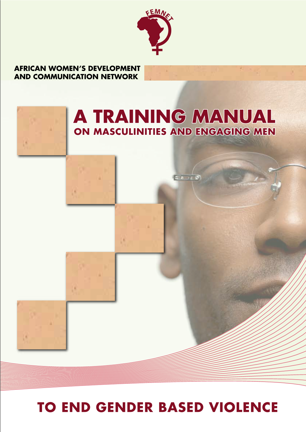 A Training Manual on Masculinities and Engaging Men to End Gender