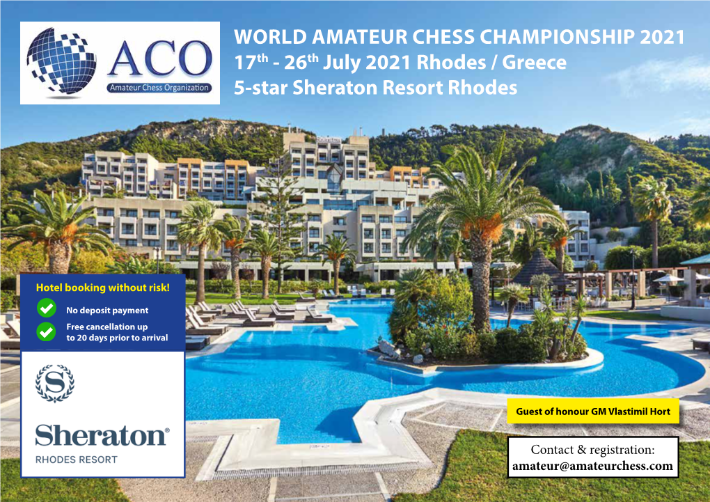 WORLD AMATEUR CHESS CHAMPIONSHIP 2021 17Th - 26Th July 2021 Rhodes / Greece 5-Star Sheraton Resort Rhodes