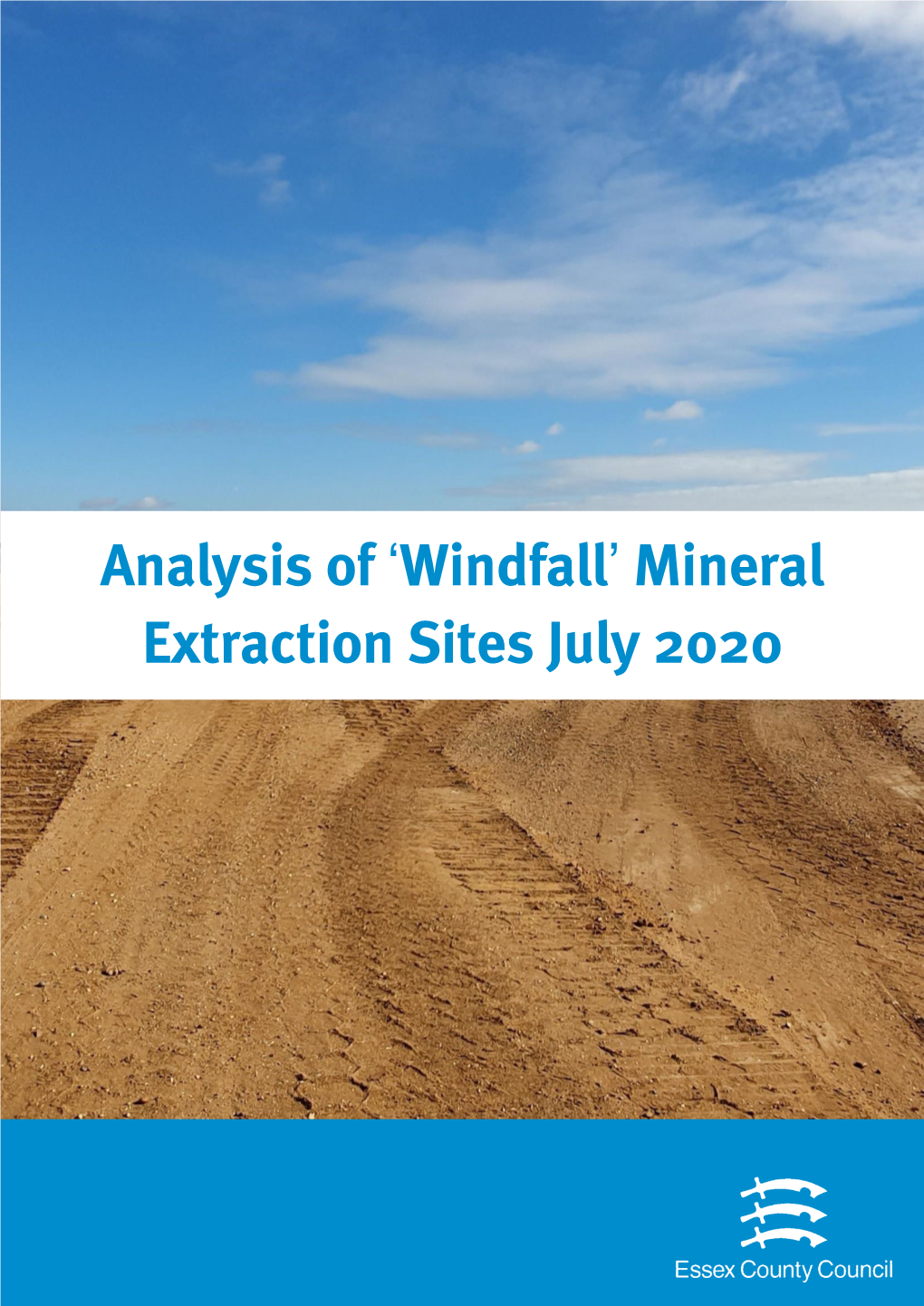 Analysis of 'Windfall' Mineral Extraction Sites July 2020