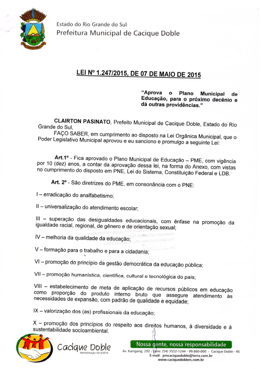 Prefeitura Municipal De Cacique Doble Secretaria Municipal De Educação, Desporto, Cultura E Juventude