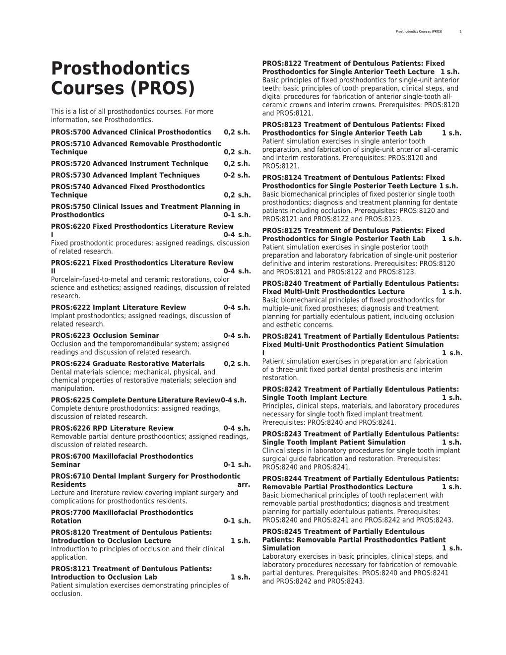 Prosthodontics Courses (PROS) 1