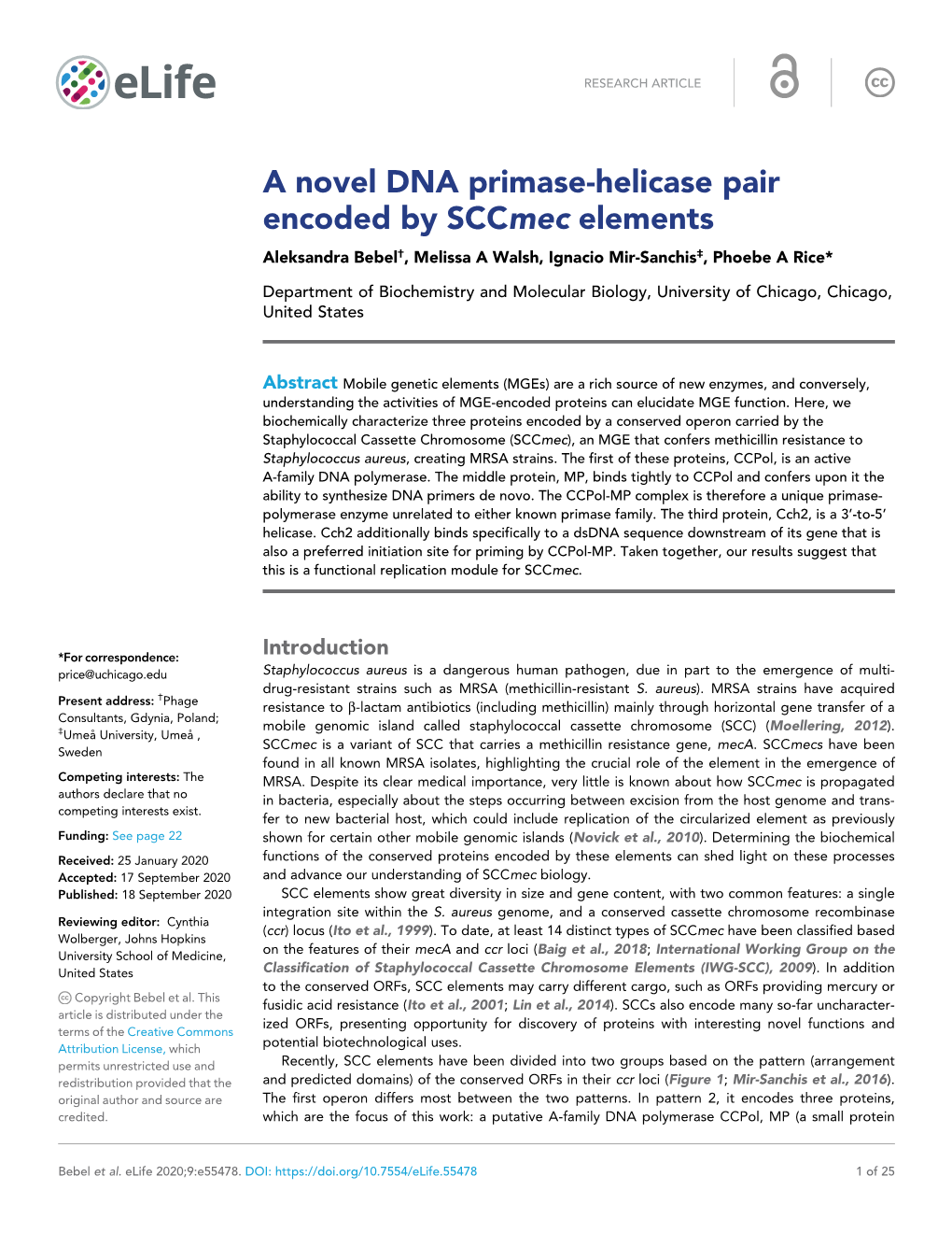 A Novel DNA Primase-Helicase Pair Encoded by Sccmec Elements Aleksandra Bebel†, Melissa a Walsh, Ignacio Mir-Sanchis‡, Phoebe a Rice*