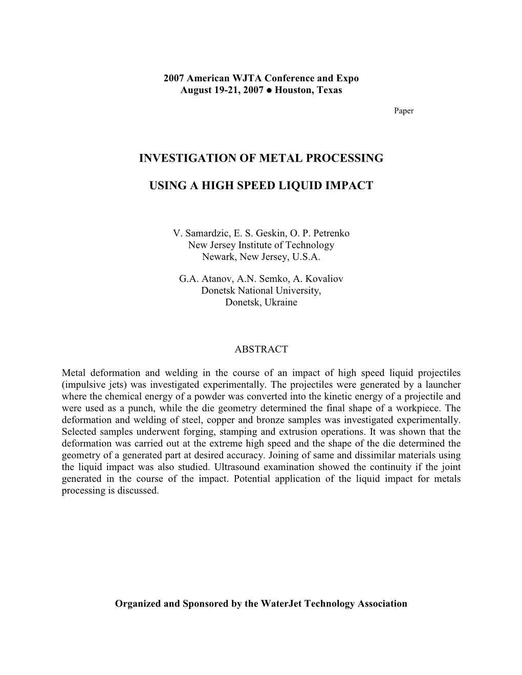 Investigation of Metal Processing Using a High Speed Liquid Impact