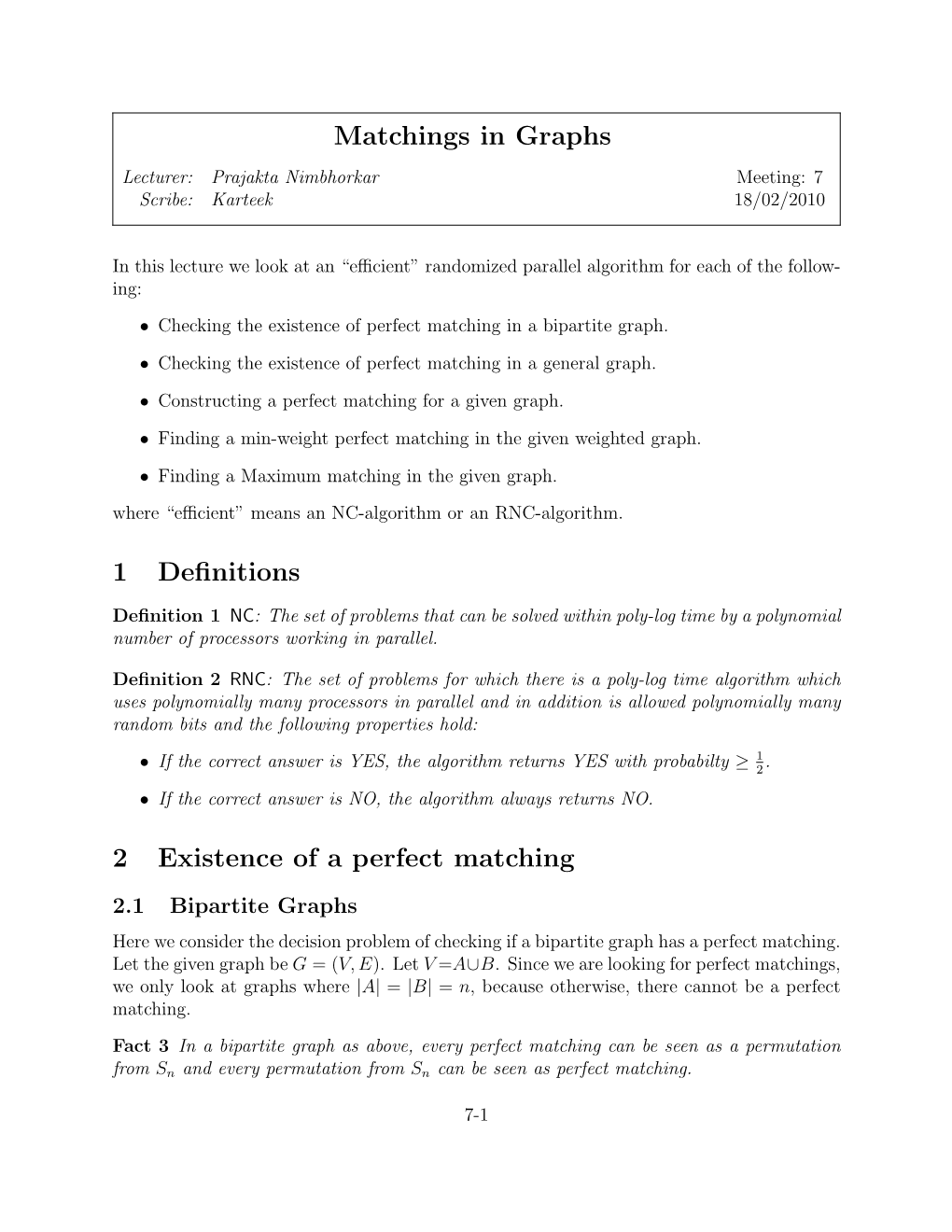 Matchings in Graphs 1 Definitions 2 Existence of a Perfect Matching