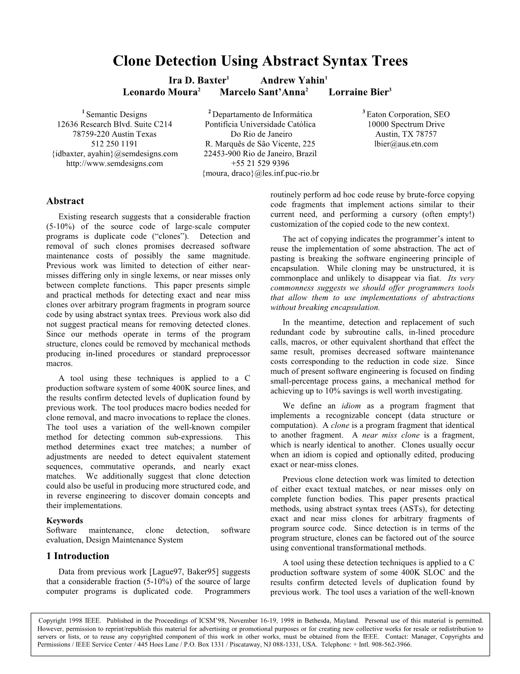 Clone Detection Using Abstract Syntax Trees Ira D