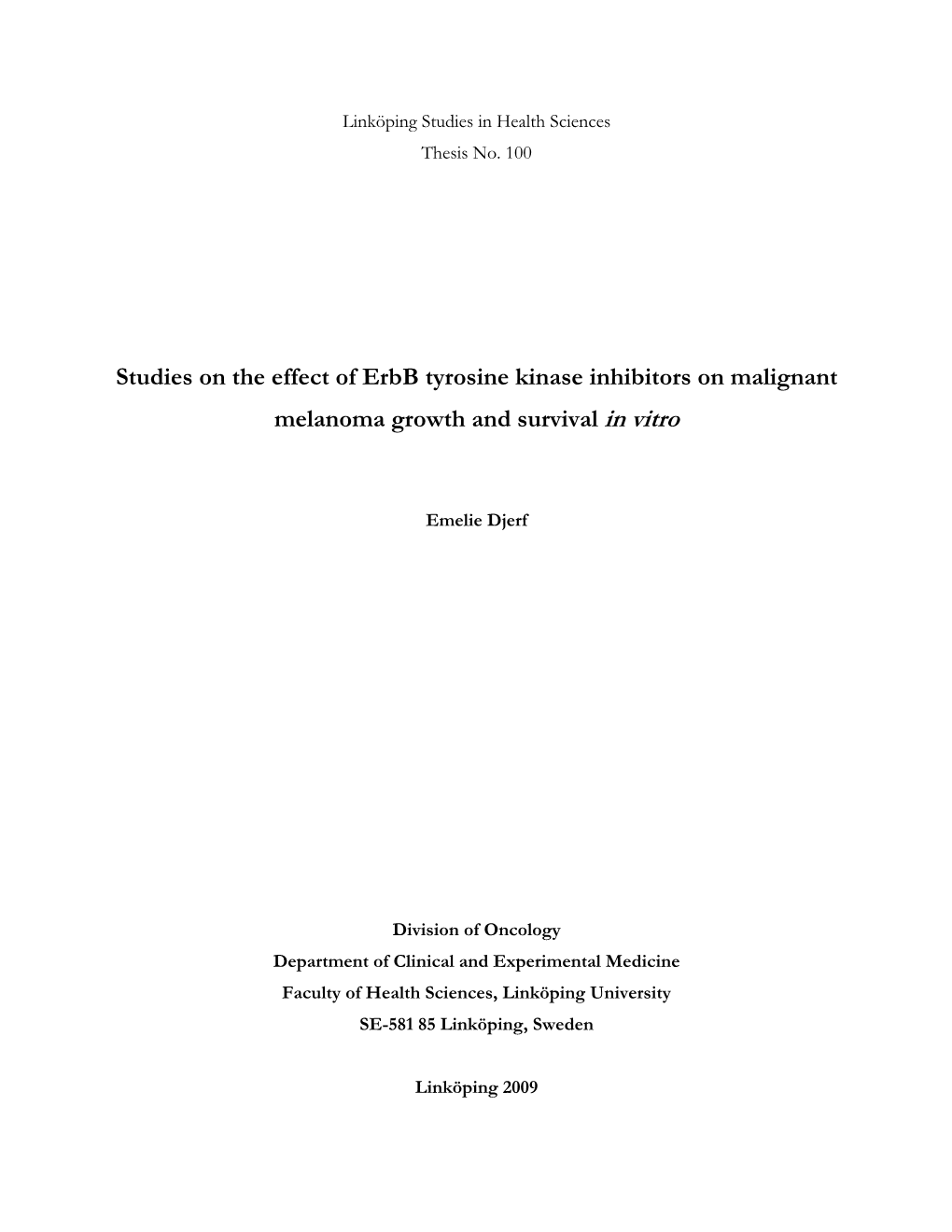 Studies on the Effect of Erbb Tyrosine Kinase Inhibitors on Malignant Melanoma Growth and Survival in Vitro