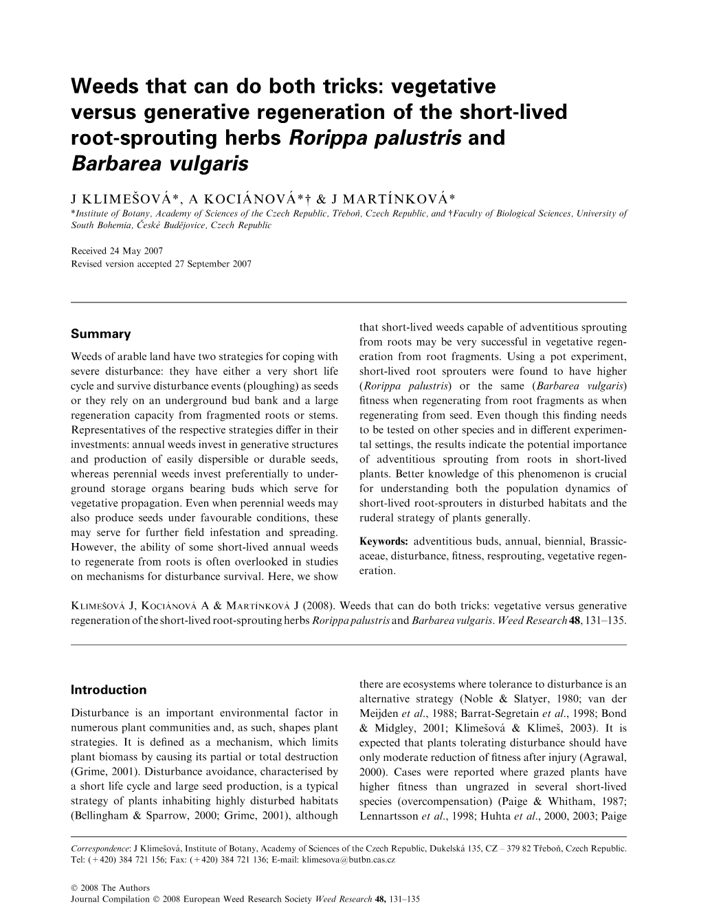 Weeds That Can Do Both Tricks: Vegetative Versus Generative Regeneration of the Short-Lived Root-Sprouting Herbs Rorippa Palustris and Barbarea Vulgaris