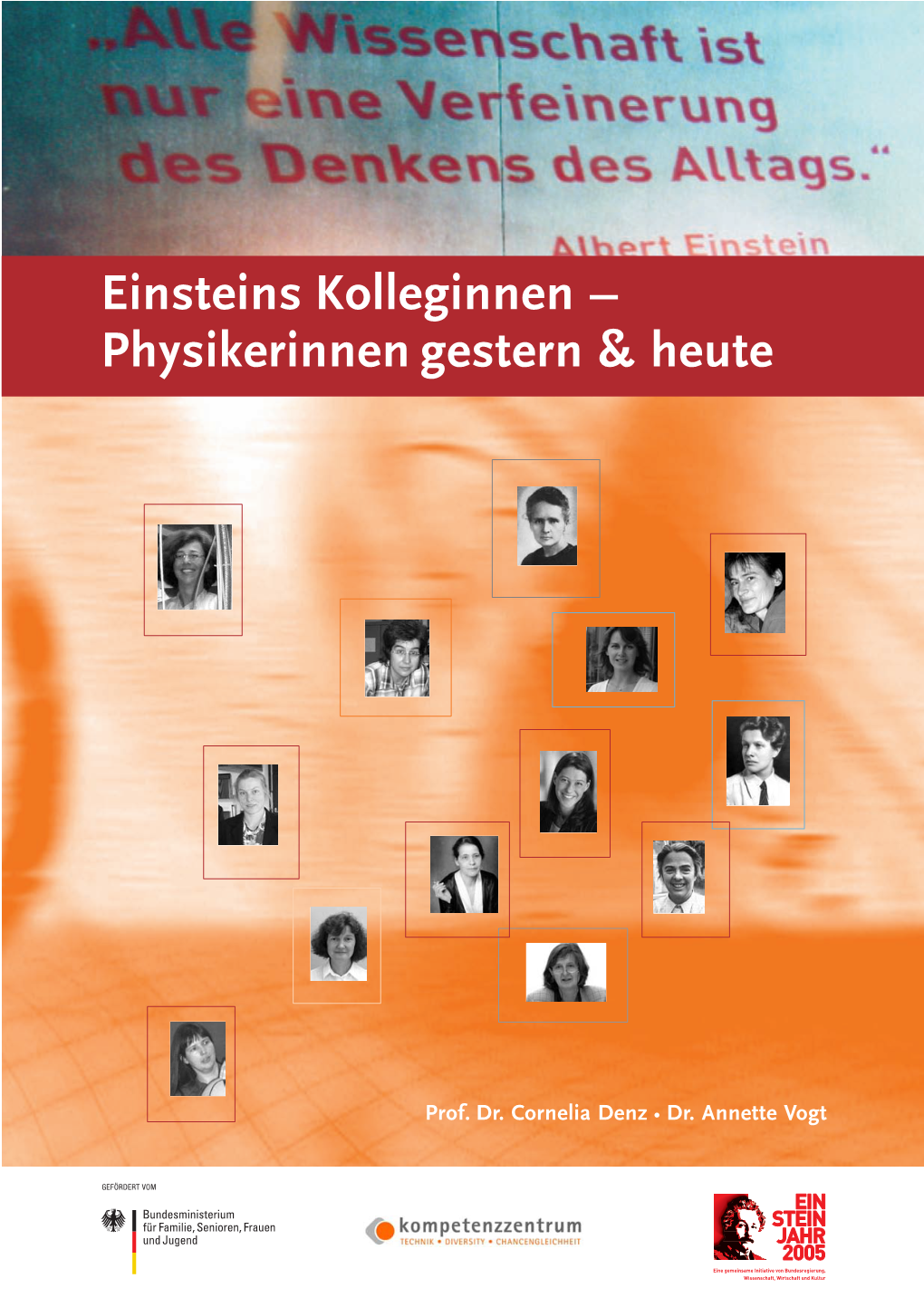 Einsteins Kolleginnen – Physikerinnen Gestern & Heute