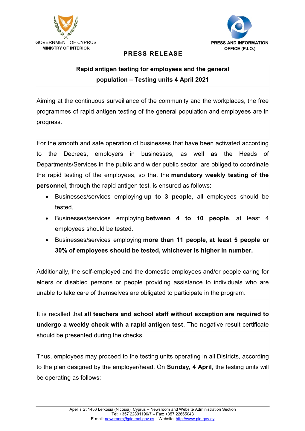 PRESS RELEASE Rapid Antigen Testing for Employees and the General Population – Testing Units 4 April 2021 Aiming at the Contin