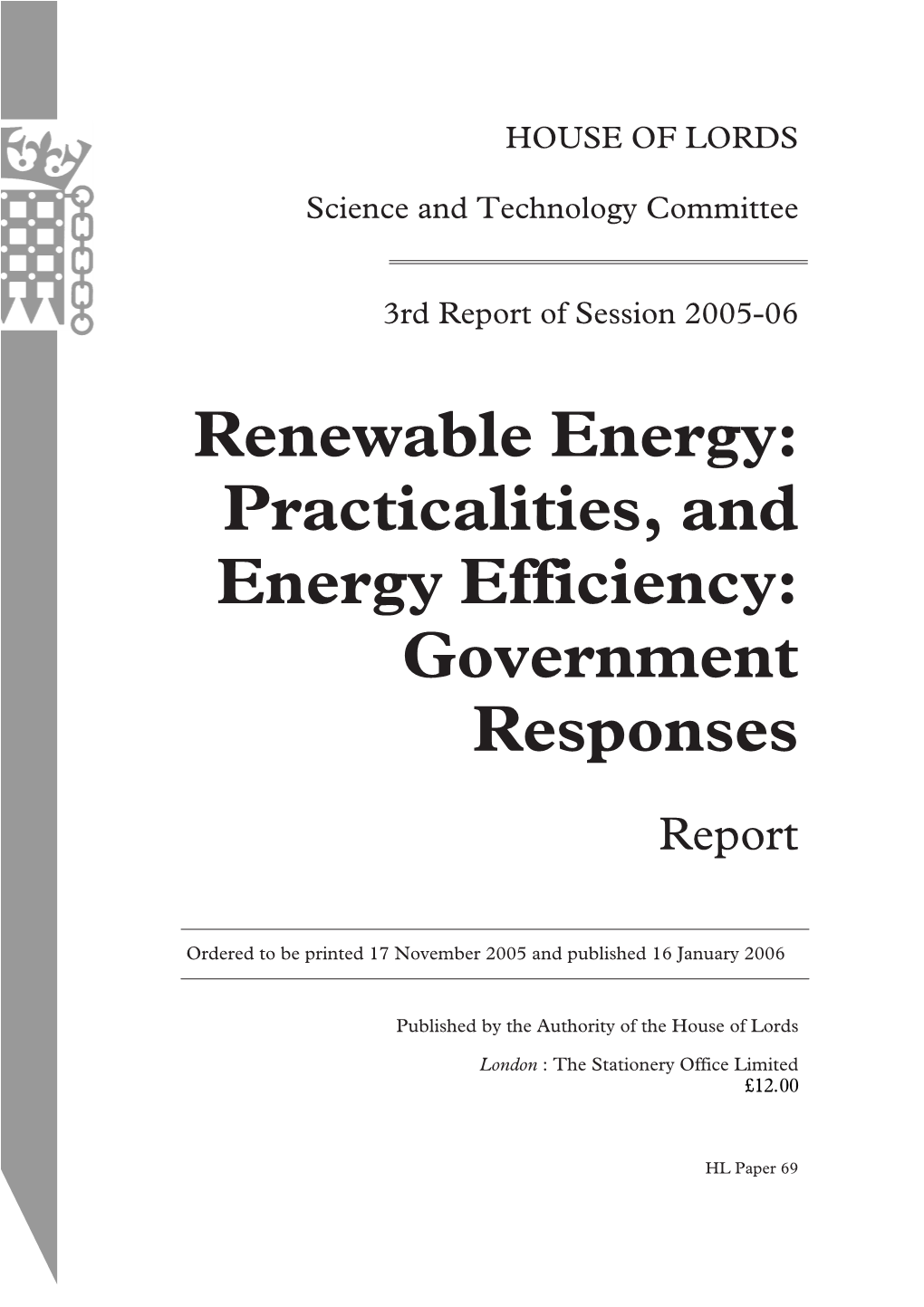 Renewable Energy: Practicalities, and Energy Efficiency: Government Responses