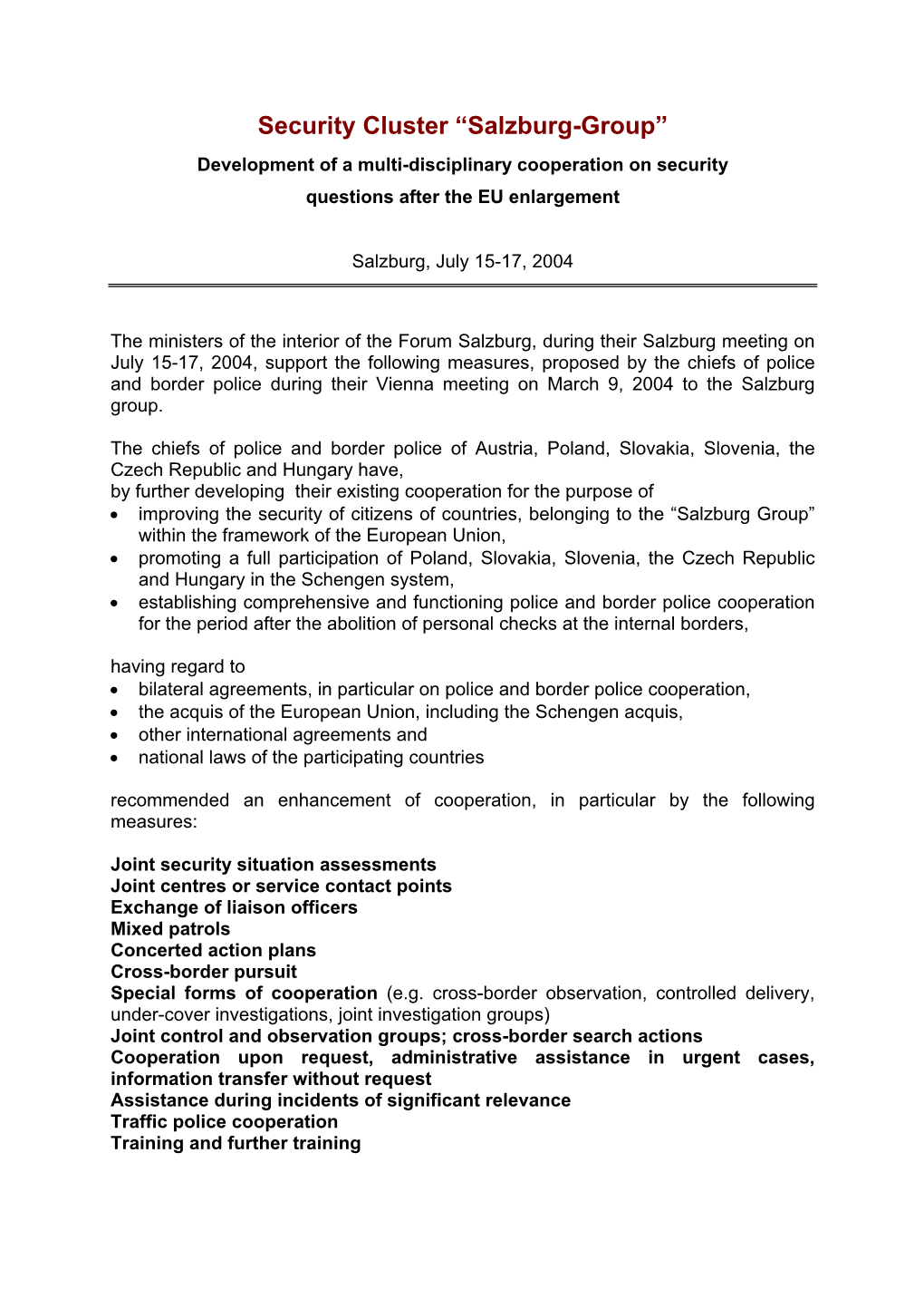 Security Cluster “Salzburg-Group” Development of a Multi-Disciplinary Cooperation on Security Questions After the EU Enlargement