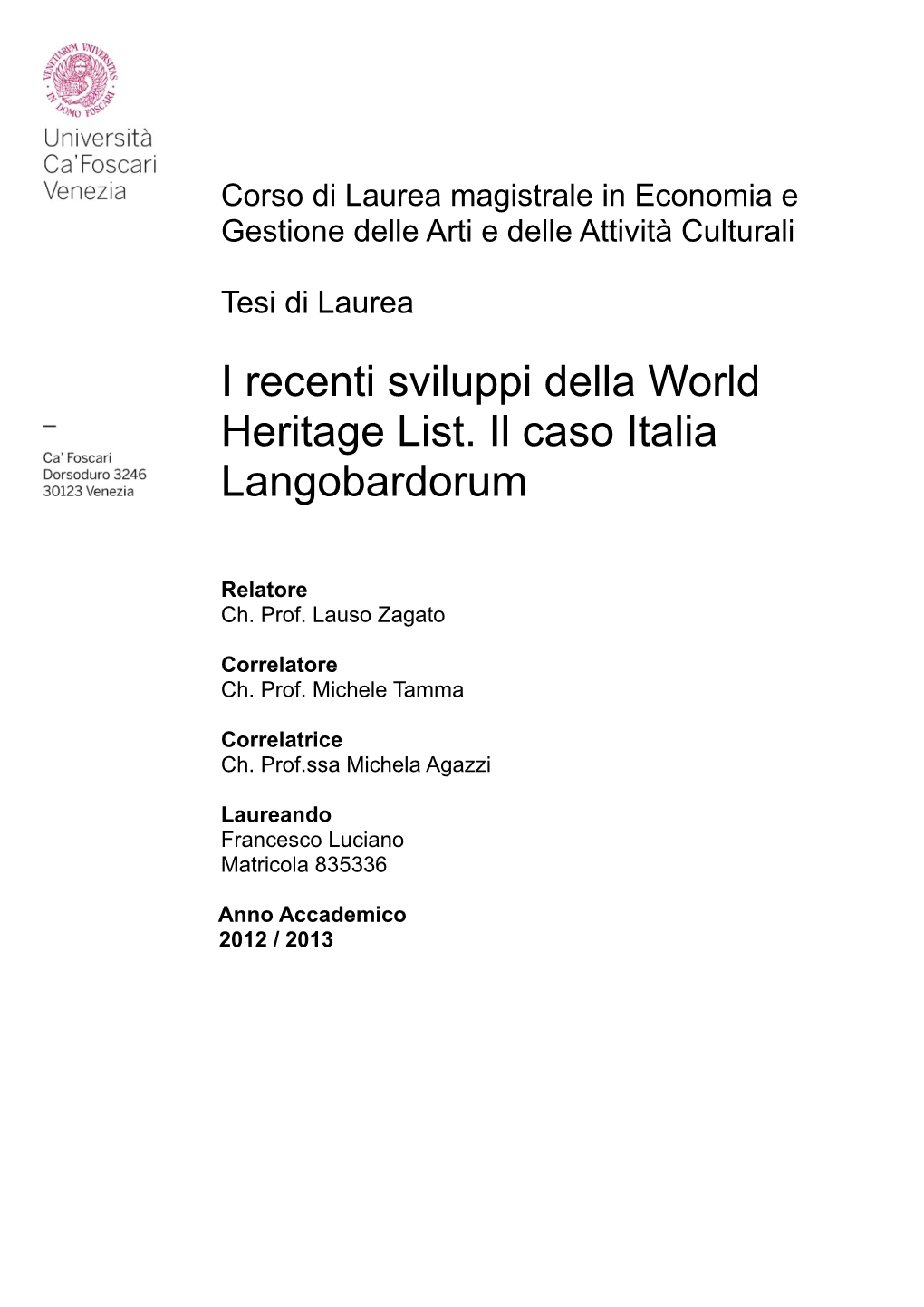 I Recenti Sviluppi Della World Heritage List. Il Caso Italia Langobardorum