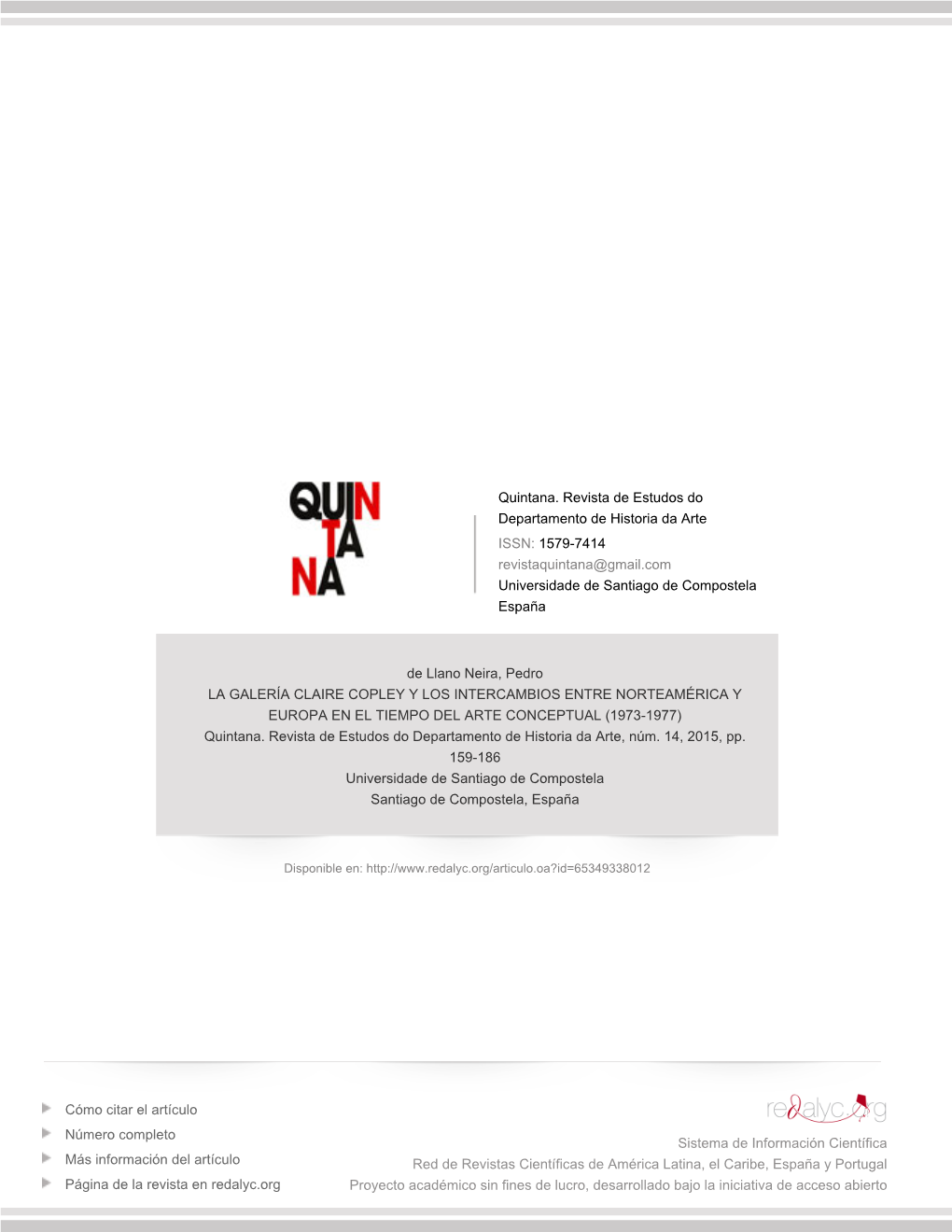 LA GALERÍA CLAIRE COPLEY Y LOS INTERCAMBIOS ENTRE NORTEAMÉRICA Y EUROPA EN EL TIEMPO DEL ARTE CONCEPTUAL (1973-1977) Quintana