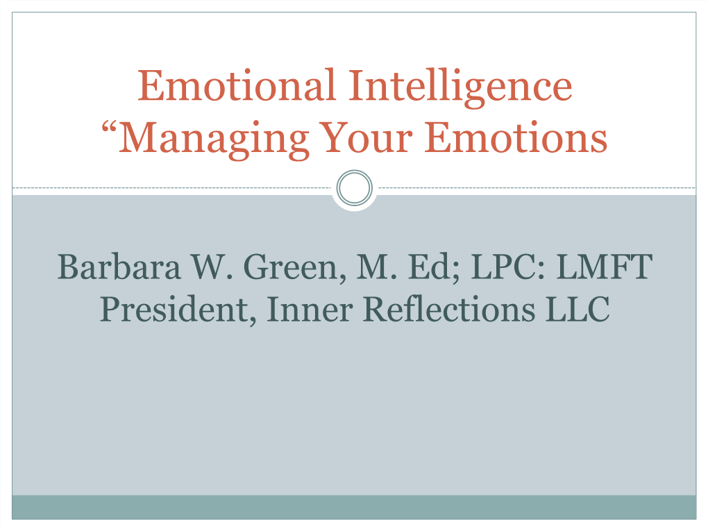 Emotional Intelligence “Managing Your Emotions