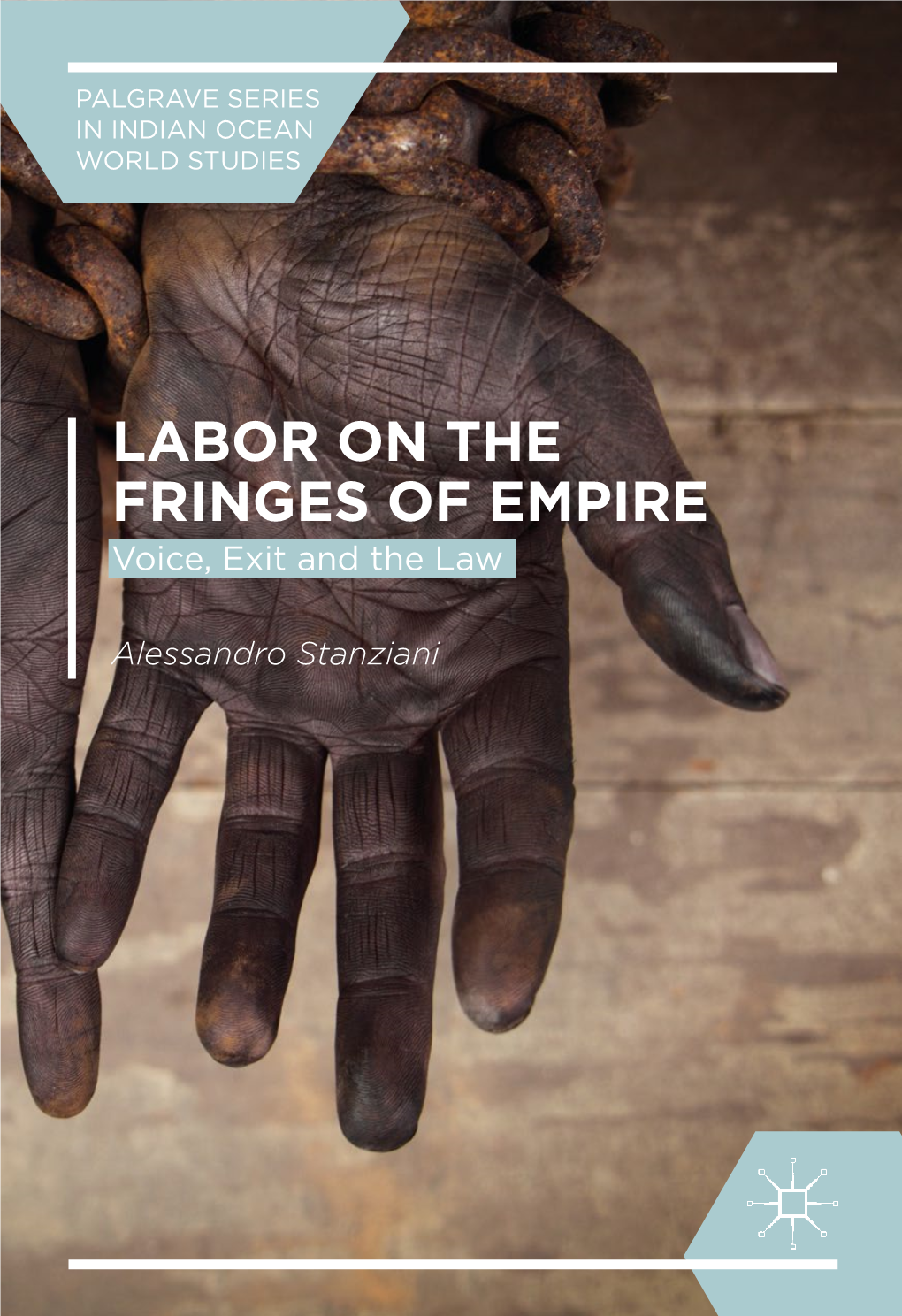 LABOR on the FRINGES of EMPIRE Voice, Exit and the Law