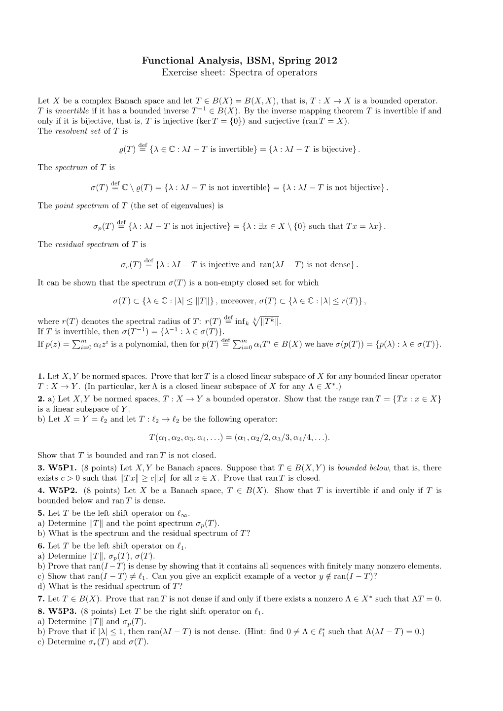 Functional Analysis, BSM, Spring 2012 Exercise Sheet: Spectra of Operators