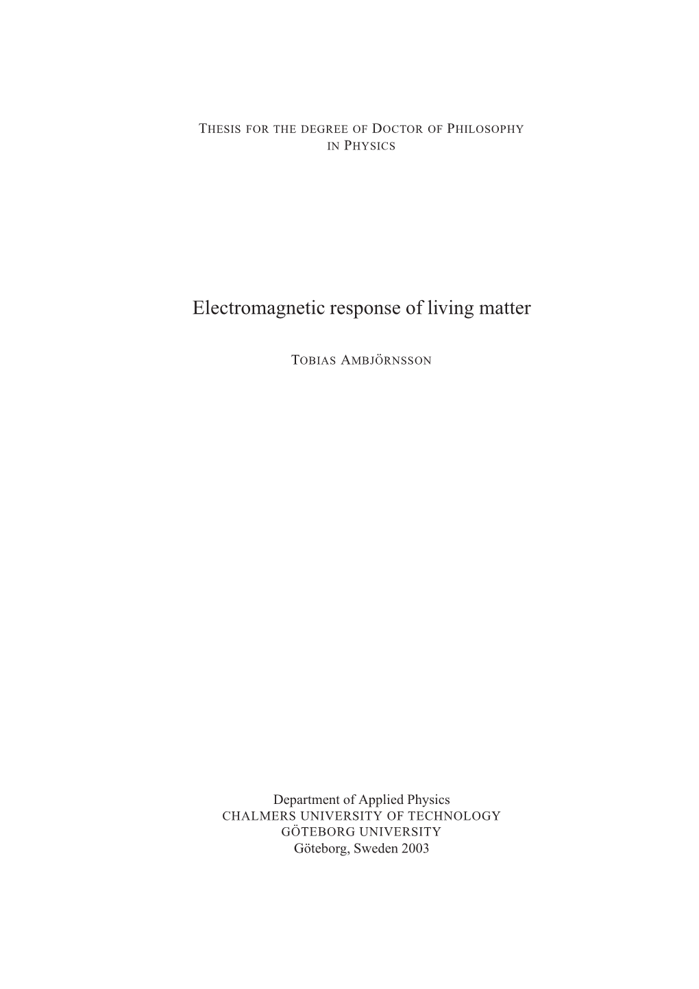 Electromagnetic Response of Living Matter