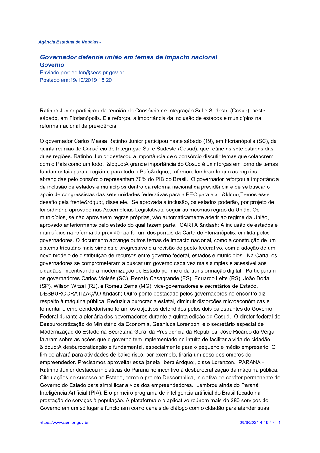 Governador Defende União Em Temas De Impacto Nacional Governo Enviado Por: Editor@Secs.Pr.Gov.Br Postado Em:19/10/2019 15:20