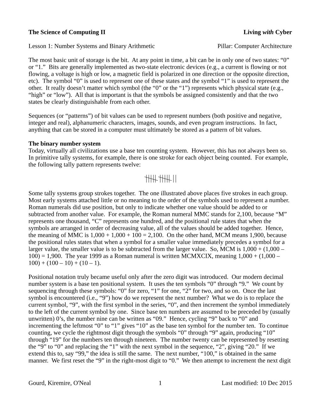 The Science of Computing II Living with Cyber Lesson 1: Number Systems and Binary Arithmetic Pillar: Computer Architecture the M