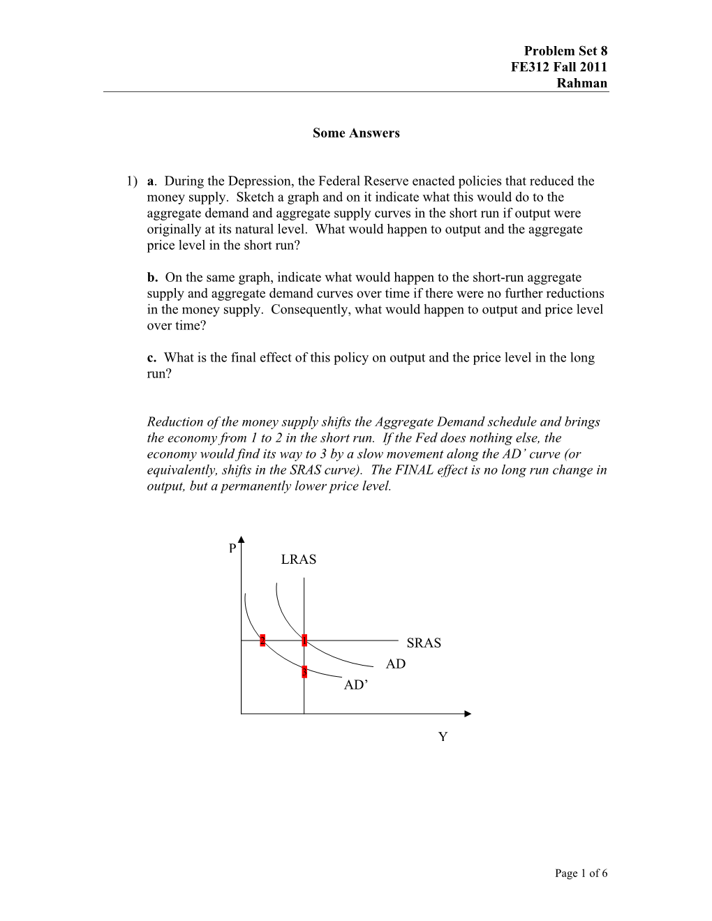 Problem Set 8 FE312 Fall 2011 Rahman Some Answers 1) A. During the Depression, the Federal Reserve Enacted Policies That Reduce