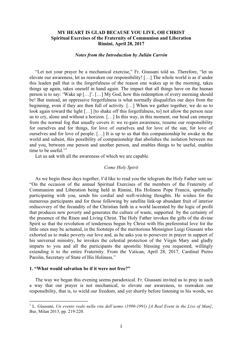 MY HEART IS GLAD BECAUSE YOU LIVE, OH CHRIST Spiritual Exercises of the Fraternity of Communion and Liberation Rimini, April 28, 2017