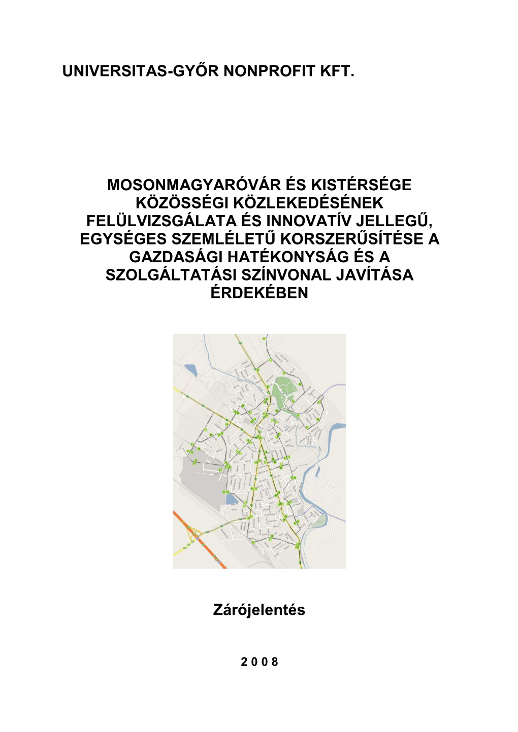 Universitas-Győr Nonprofit Kft. Mosonmagyaróvár És Kistérsége Közösségi Közlekedésének Felülvizsgálata És Innovat