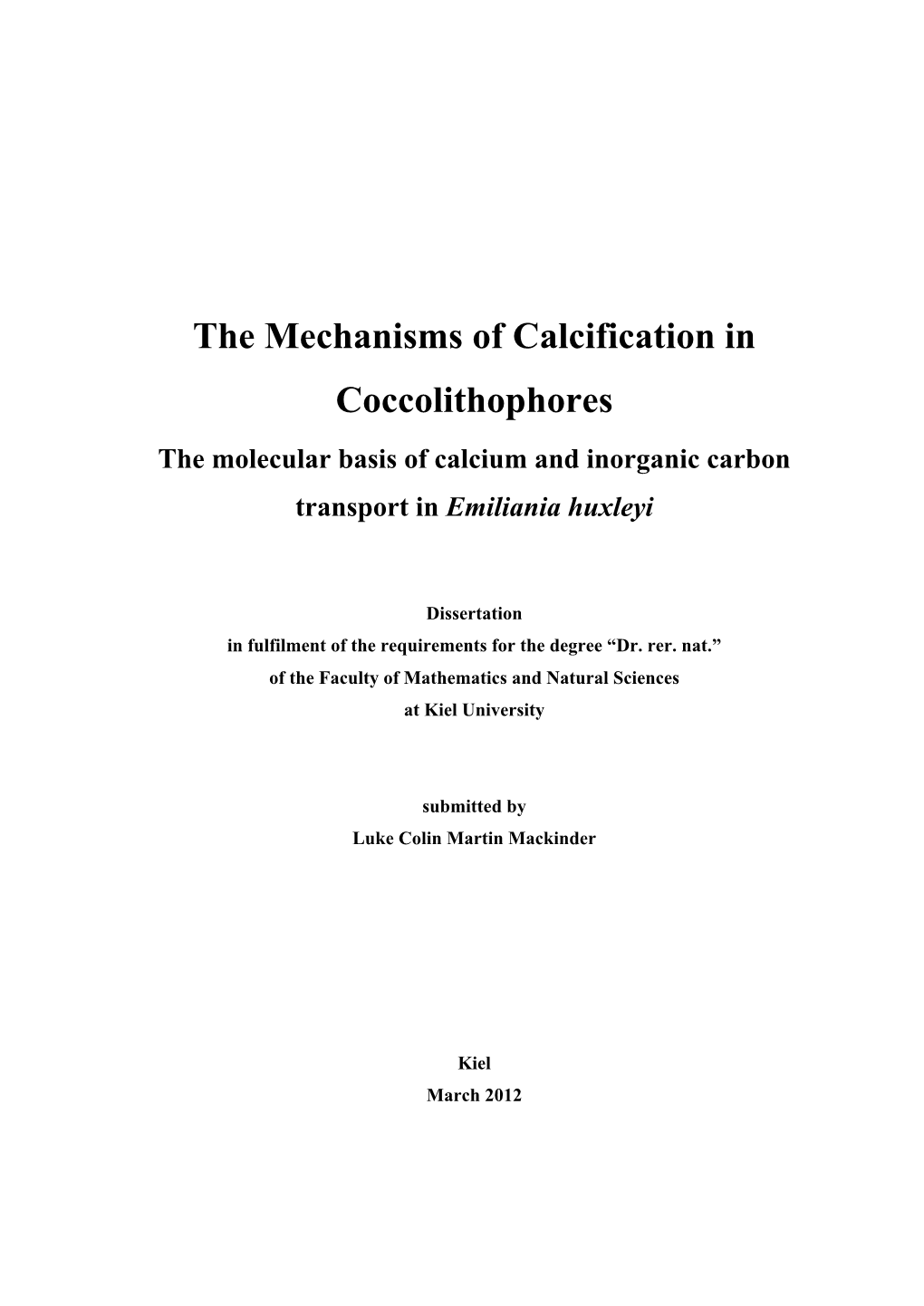 The Mechanisms of Calcification in Coccolithophores the Molecular Basis of Calcium and Inorganic Carbon Transport in Emiliania Huxleyi