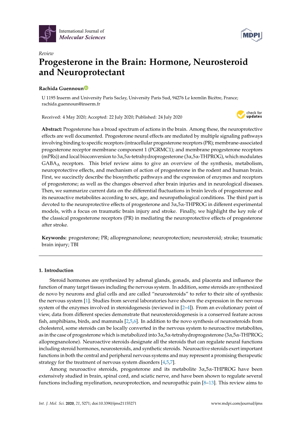 Progesterone in the Brain: Hormone, Neurosteroid and Neuroprotectant