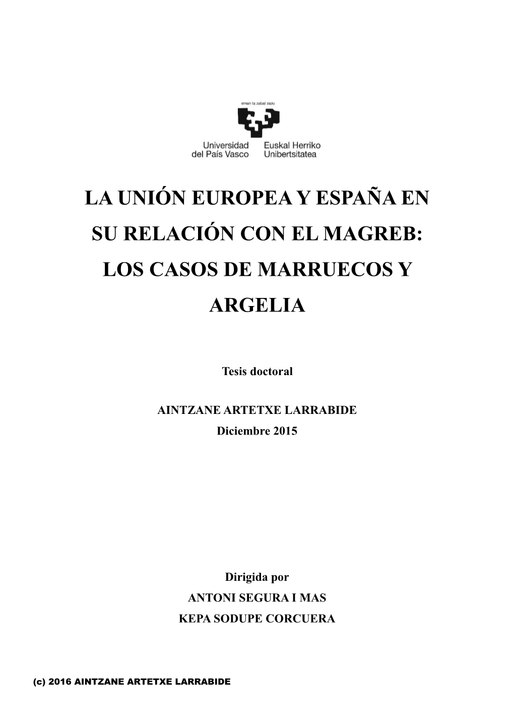 La Unión Europea Y España En Su Relación Con El Magreb: Los Casos De Marruecos Y Argelia