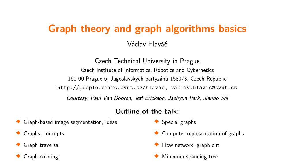 Graph Theory and Graph Algorithms Basics Václav Hlaváč