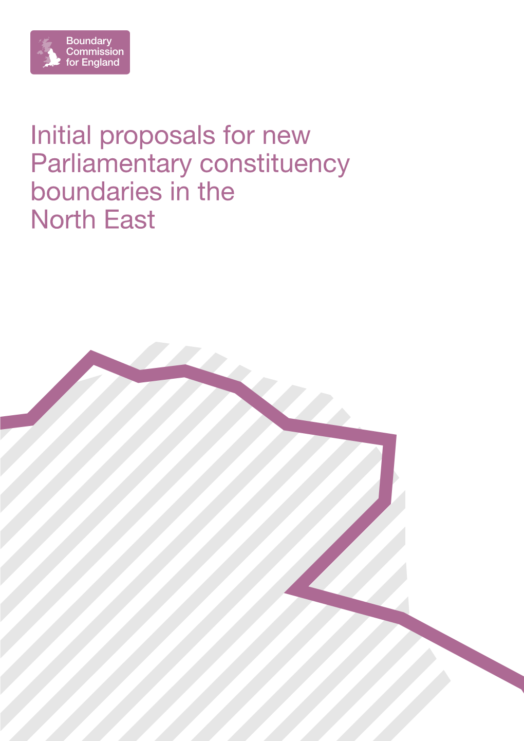 Initial Proposals for New Parliamentary Constituency Boundaries in the North East Region